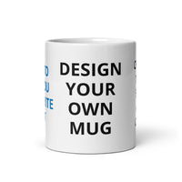 Design Your Own Coffee Mug White Glossy Mug