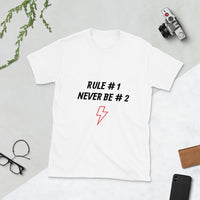 Never Be Number 2 Short-Sleeve Unisex T-Shirt