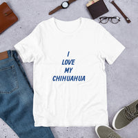 I Love My Chihuahua Short-Sleeve Unisex T-Shirt Bella + Canvas 3001