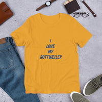 I Love My Rottweiler Short-Sleeve Unisex T-Shirt