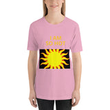 I Am Hot Short-Sleeve Unisex T-Shirt