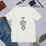 Life is Better With a Dog T-Shirt Bella+Canvas 3001 Short-Sleeve Unisex T-Shirt