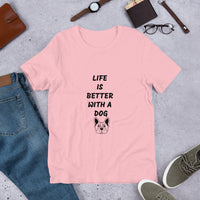 Life is Better With a Dog T-Shirt Bella+Canvas 3001 Short-Sleeve Unisex T-Shirt